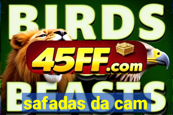 safadas da cam